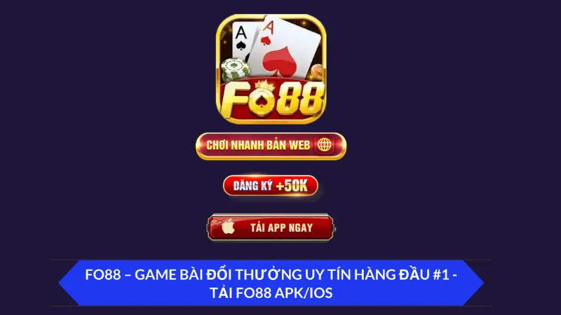 Fo88 – Cổng game Đổi Thưởng Uy Tín Hàng Đầu